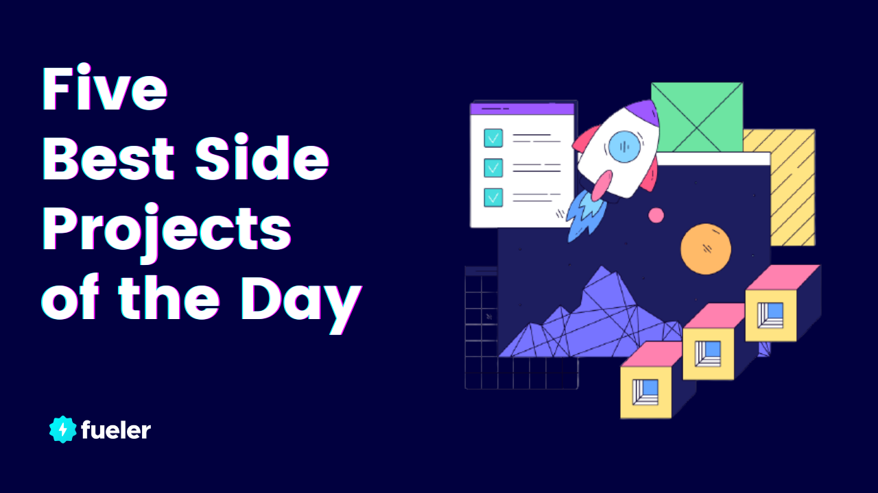 Best Side Projects of the Day #Issue30
