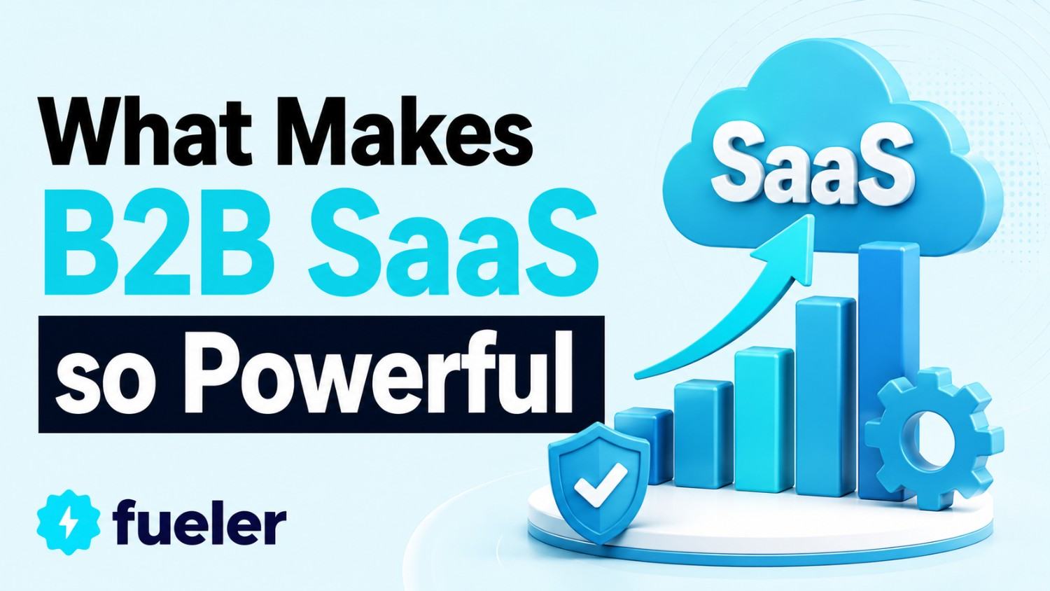 What Makes B2B SaaS so Powerful