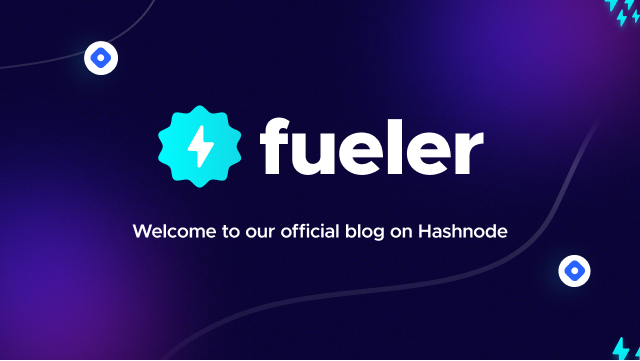 Fueler Official Blog on Hashnode || Fueler.io