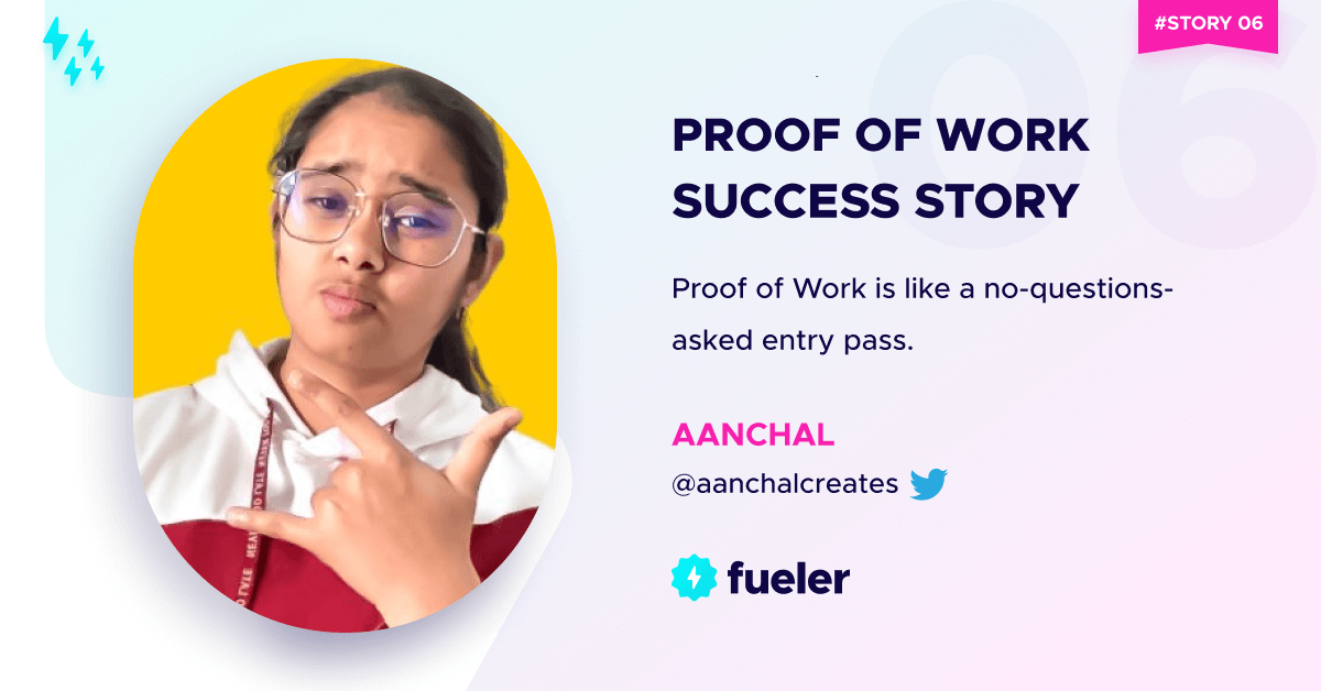 Aanchal's Proof of Work Success Story - Issue #06