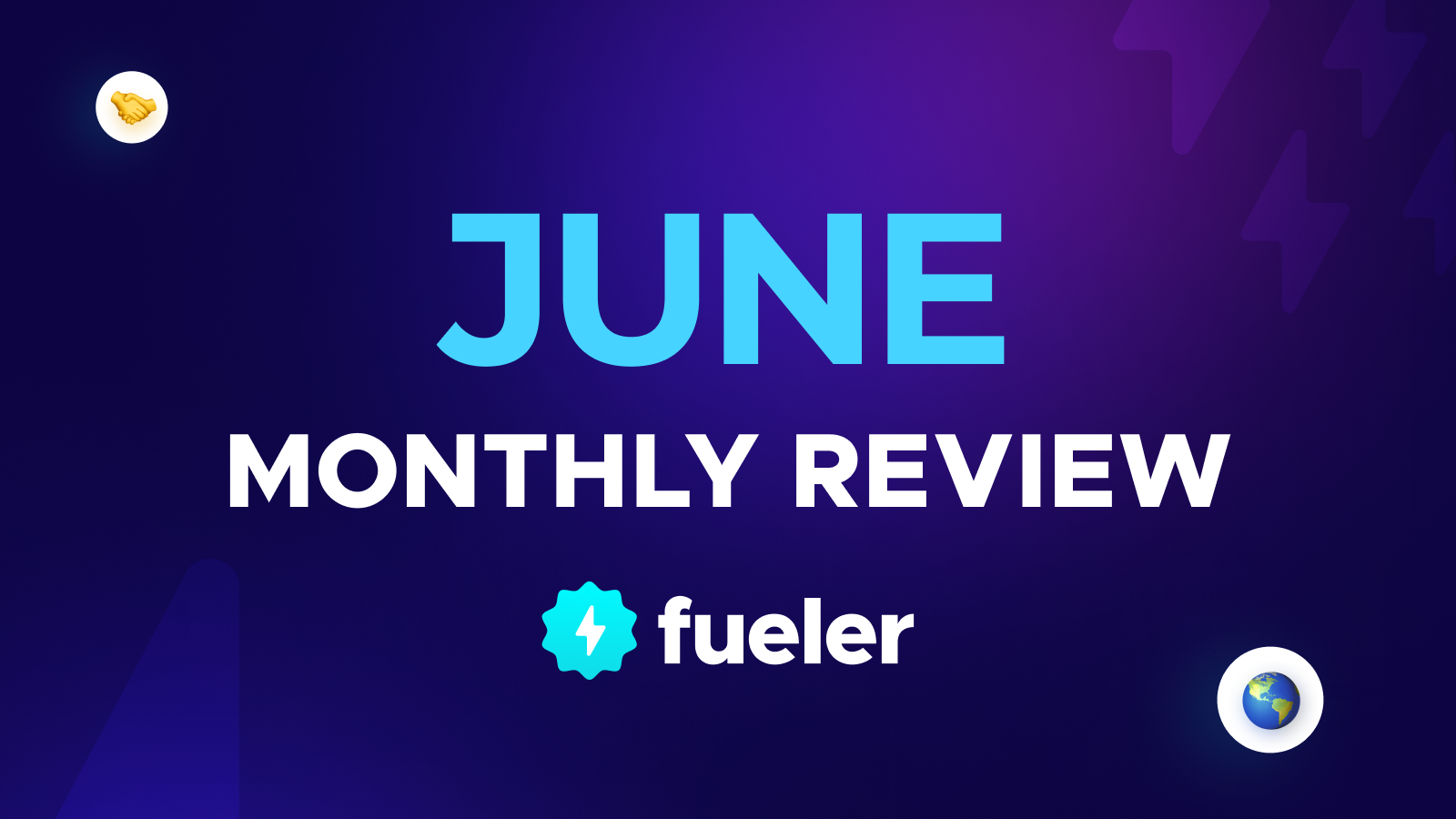 Fueler.io Monthly Review | June 2023