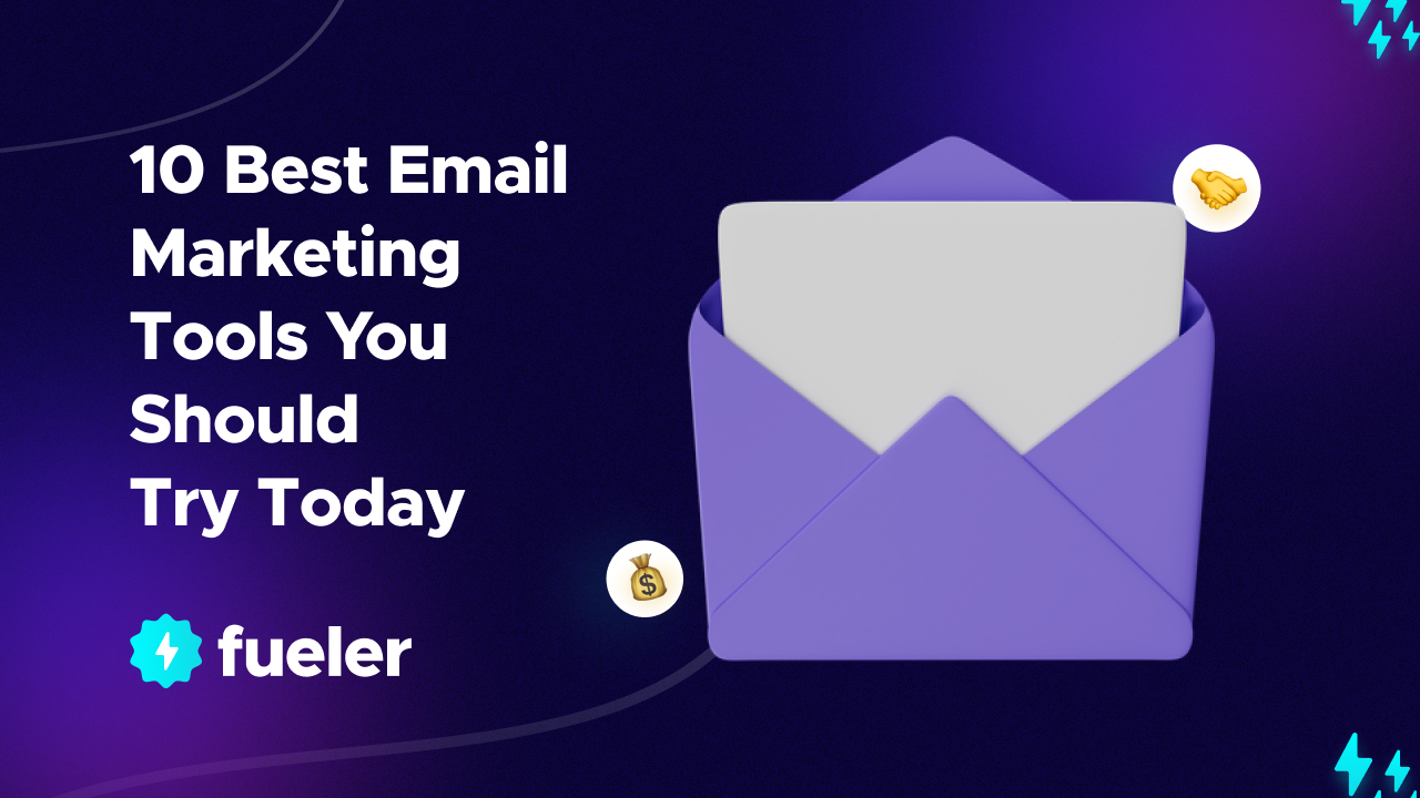 10 Best Email Marketing Tools You Should Try Today