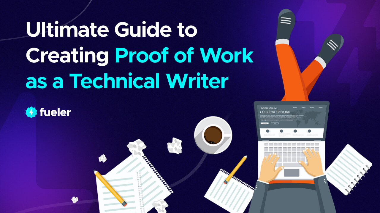 Proof of Work for Technical Writers: Build Your Portfolio
