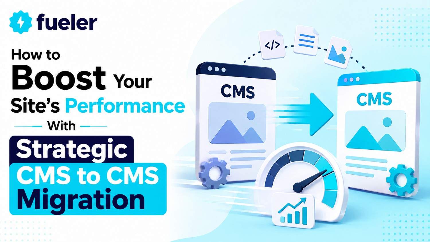 How to Boost Your Site’s Performance With Strategic CMS to CMS Migration?