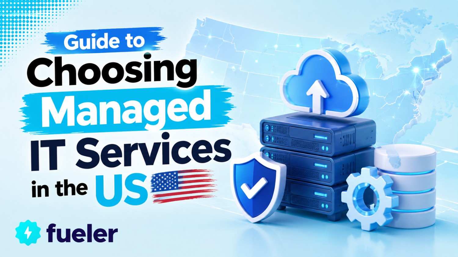 Guide to Choosing Managed IT Services in the US