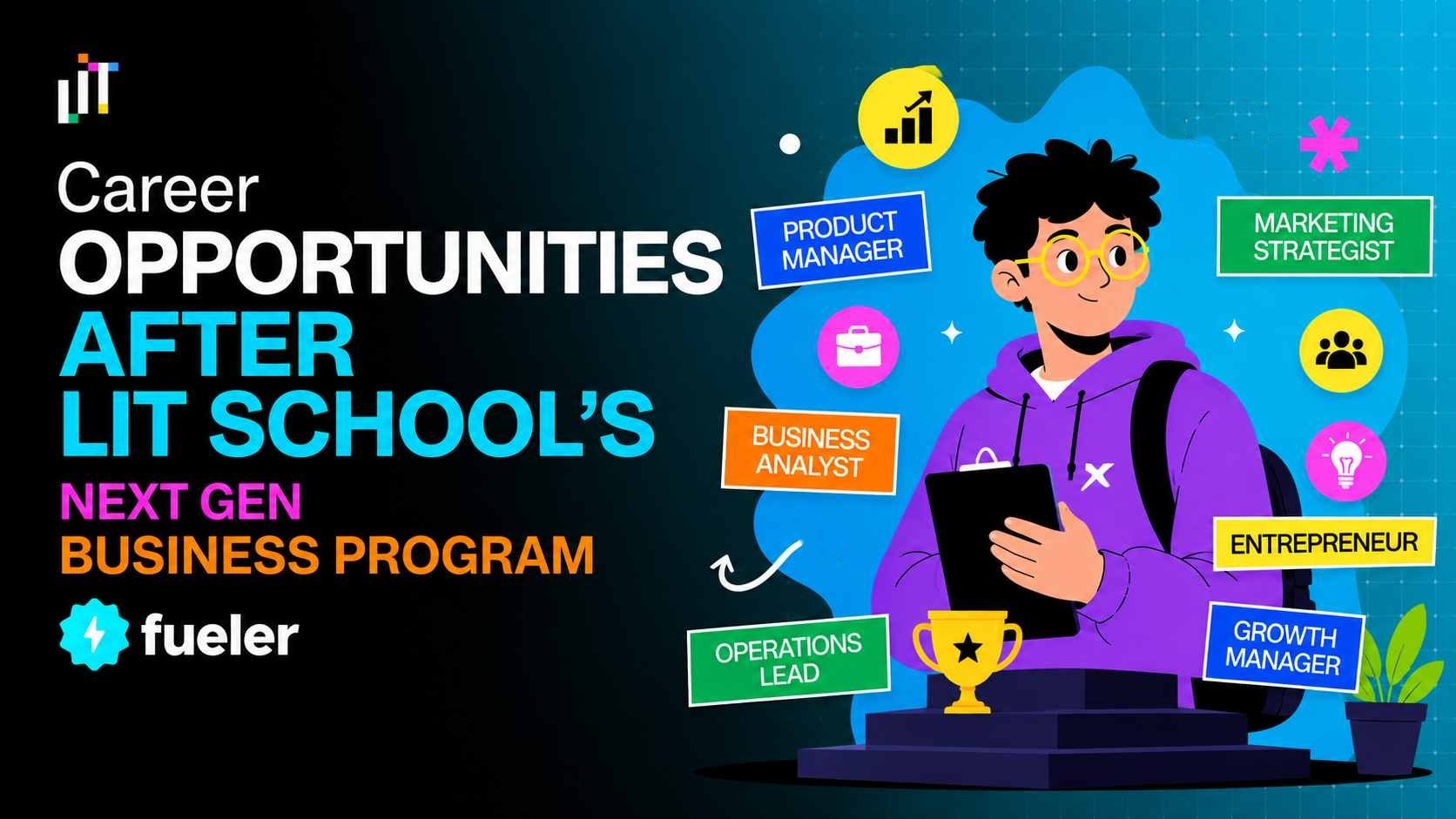 Career Opportunities After LIT School's Next Gen Business Program