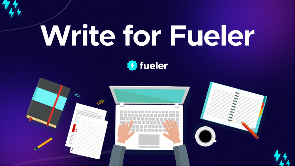 Write for us: How to Guest Post on the Fueler Blog