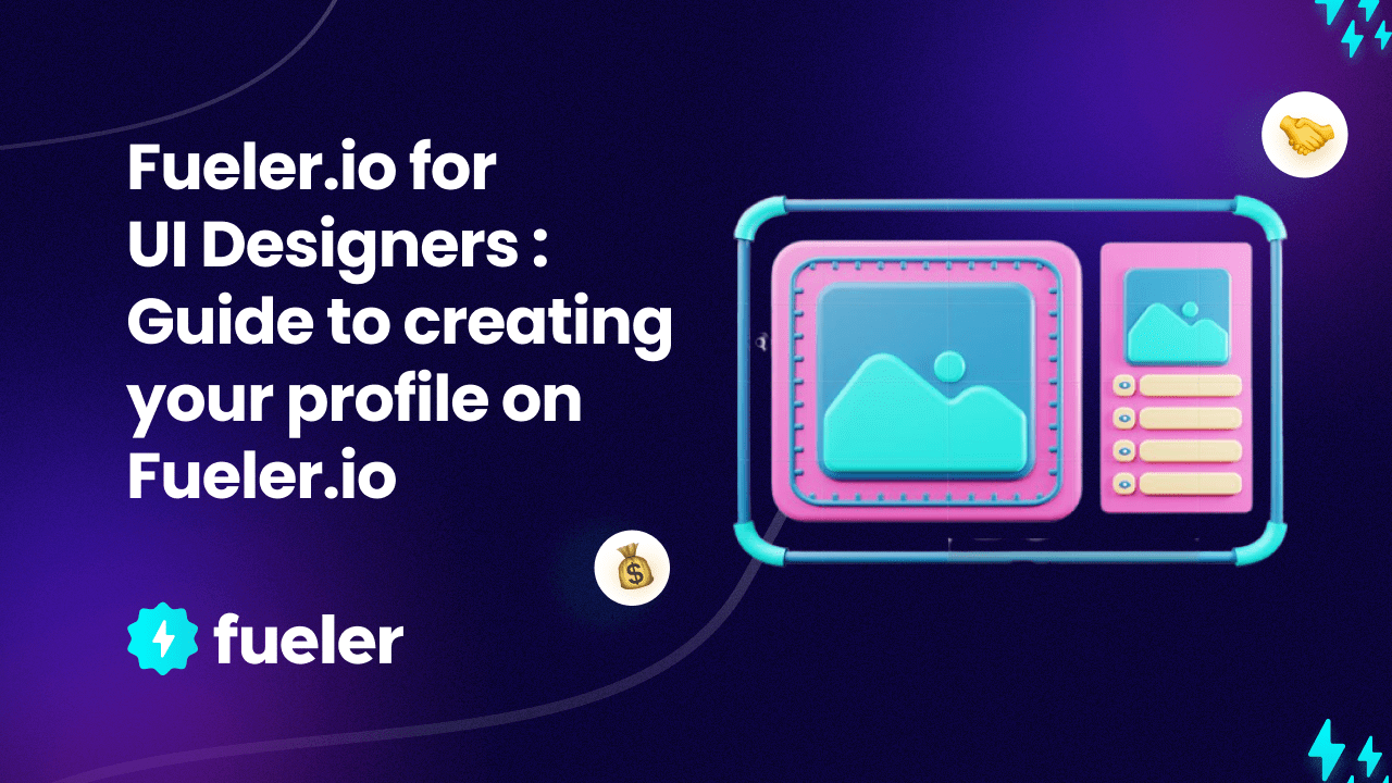 Fueler.io for UI Designers — Guide to creating your profile on Fueler.io