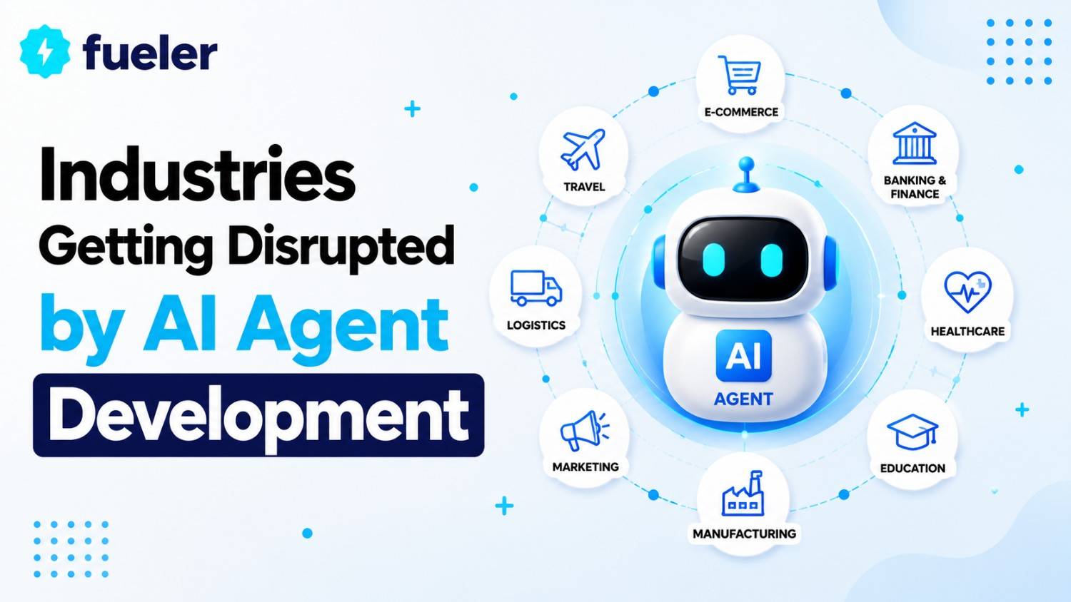 10 Industries Getting Disrupted by AI Agent Development in 2026