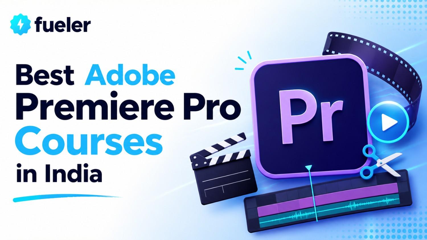 Best Adobe Premiere Pro Courses in India (2026)